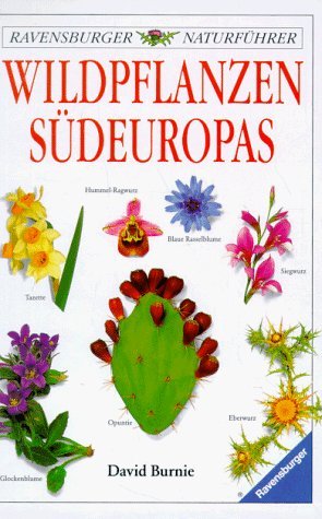 9783473460717: Wildpflanzen Sdeuropas (Ravensburger Naturfhrer) - Burnie, David