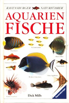 9783473460731: Aquarienfische (Ravensburger Naturfhrer) - Mills, Dick