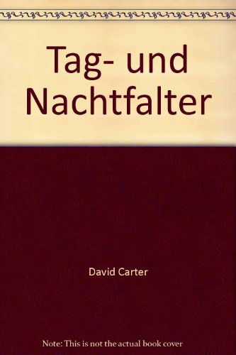 Beispielbild fr Tag- und Nachtfalter. David J. Carter. Aus dem Engl. von Randall Cassada. Fotogr. von Frank Greenaway / Ravensburger Naturfhrer zum Verkauf von BBB-Internetbuchantiquariat