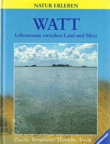 Stock image for Watt. Lebensraum zwischen Land und Meer for sale by Gerald Wollermann