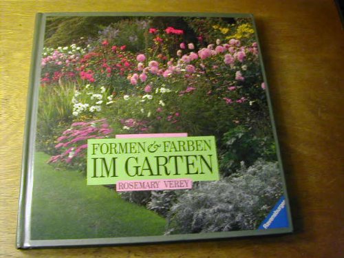 Beispielbild fr Formen und Farben im Garten. Gestalten mit Pflanzen zum Verkauf von medimops