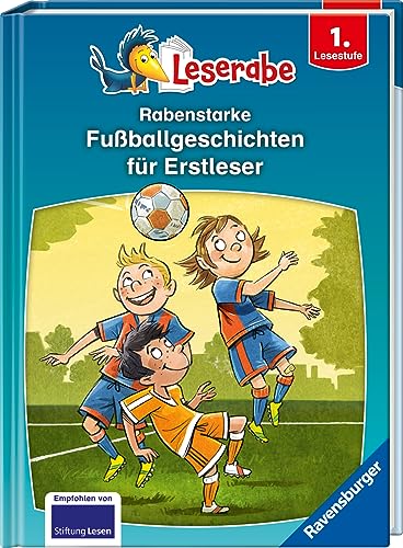 Stock image for Rabenstarke Fuballgeschichten fr Erstleser - Leserabe ab 1. Klasse - Erstlesebuch fr Kinder ab 6 Jahren (Leserabe - Sonderausgaben) for sale by medimops