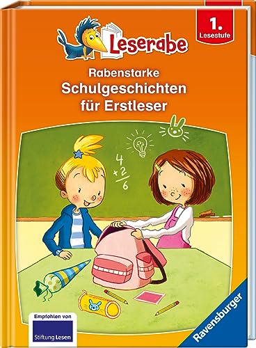 Beispielbild fr Rabenstarke Schulgeschichten fr Erstleser - Leserabe ab 1. Klasse - Erstlesebuch fr Kinder ab 6 Jahren (Leserabe - Sonderausgaben) zum Verkauf von medimops