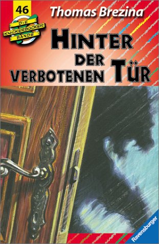Die Knickerbocker-Bande, Bd.46, Hinter der verbotenen TÃ¼r (9783473470549) by Brezina, Thomas