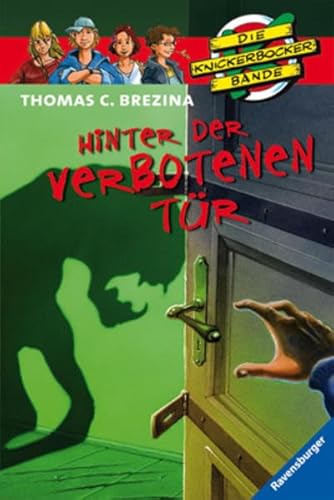 Die Knickerbocker-Bande 46: Hinter der verbotenen Tür - Brezina, Thomas C.