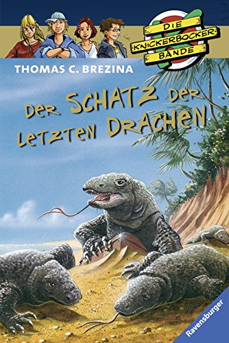 Der Schatz der letzten Drachen (Die Knickerbocker-Bande) - Brezina, Thomas C. und Jan Birck