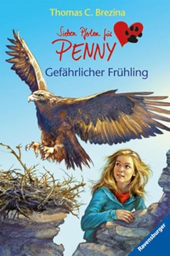 Sieben Pfoten für Penny 10: Gefährlicher Frühling - Brezina, Thomas C.