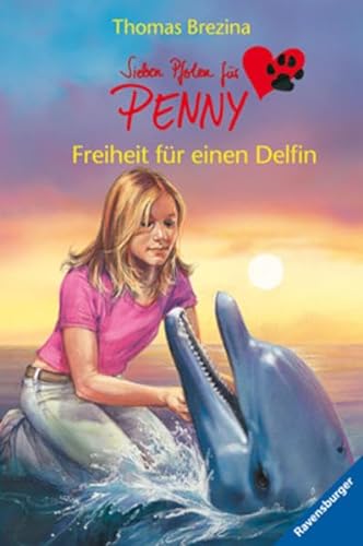 Sieben Pfoten für Penny Band 3 : Freiheit für einen Delfin