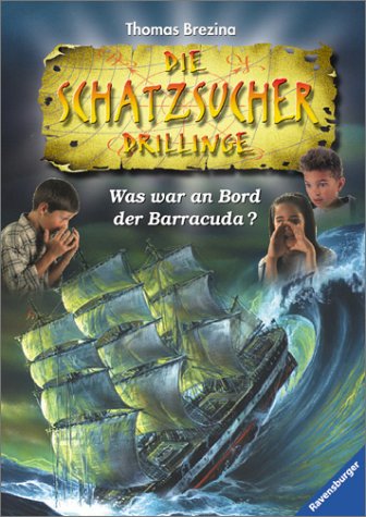 Die Schatzsucher Drillinge, Bd.3, Was war an Bord der Barracuda? (9783473475032) by Brezina, Thomas; Bunse, Rolf