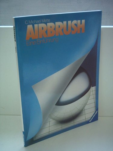 Stock image for Airbrush. Eine Einfhrung for sale by Leserstrahl  (Preise inkl. MwSt.)