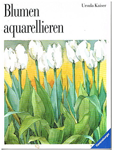 Stock image for Blumen aquarellieren. Mit einem Lexikon "Alles ber Aquarell" for sale by medimops