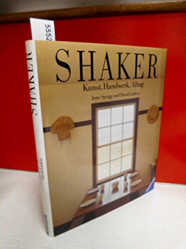 Stock image for Shaker. Kunst, Handwerk, Alltag for sale by medimops
