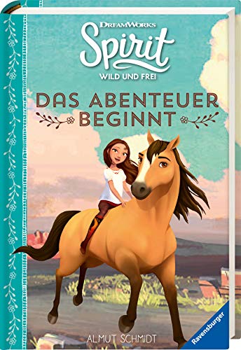 9783473491186: Spirit Wild und Frei: Das Abenteuer beginnt: Das Buch zur TV-Serie