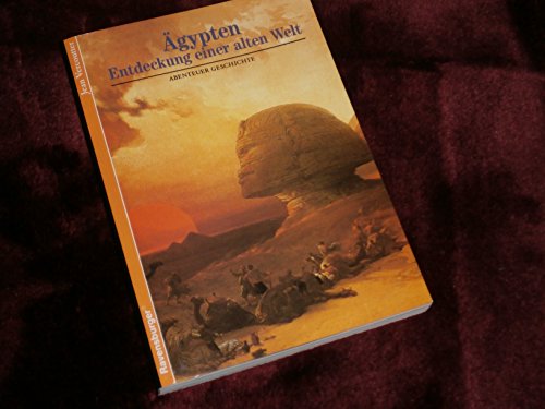 9783473510016: Abenteuer Geschichte I. Agypten. Entdeckung Einer Alten Welt.