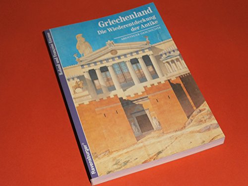 Imagen de archivo de Griechenland : Die Wiederentdeckung Der Antike a la venta por ThriftBooks-Atlanta