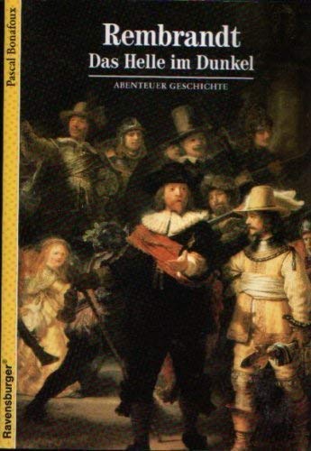9783473510351: Abenteuer Geschichte, Bd.35, Rembrandt, Das Helle im Dunkel