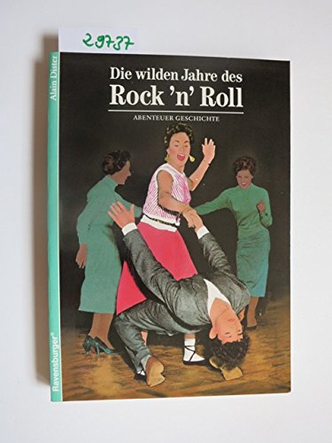 Stock image for Abenteuer Geschichte, Bd.46, Die wilden Jahre des Rock 'n' Roll for sale by medimops