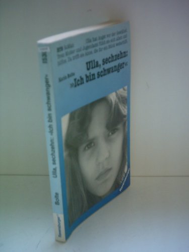 Beispielbild fr Ulla, sechzehn: "Ich bin schwanger" zum Verkauf von Versandantiquariat Felix Mcke
