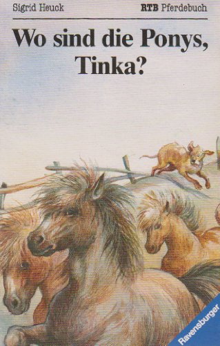 Imagen de archivo de Wo sind die Ponys, Tinka? (Ravensburger Taschenbcher) a la venta por Gabis Bcherlager