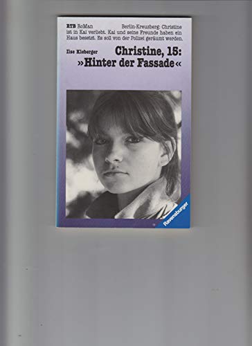 Imagen de archivo de Christine, fnfzehn: Hinter der Fassade. ( RTB RoMan). a la venta por medimops