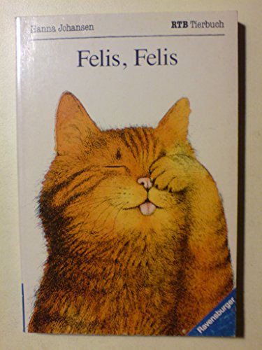 Stock image for Felis, Felis: eine Katergeschichte for sale by Versandantiquariat Felix Mcke