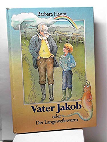 Beispielbild fr Vater Jakob oder Der Langeweilewurm zum Verkauf von AHA-BUCH