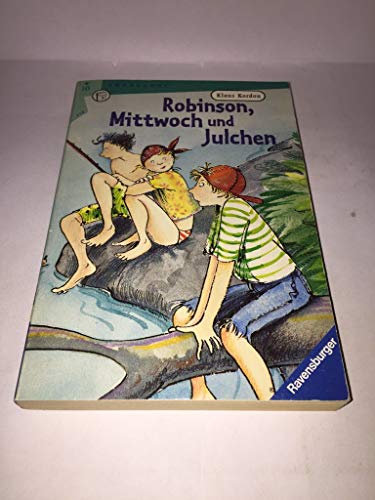 Beispielbild für Robinson, Mittwoch und Julchen. Ravensburger Taschenbuch RTB 58012 für Lesealter ab 10 Jahren zum Verkauf von Deichkieker Bücherkiste
