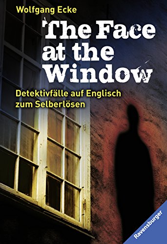 9783473520374: The Face at the Window and other detective stories: Detektivflle auf Englisch zum Selberlsen
