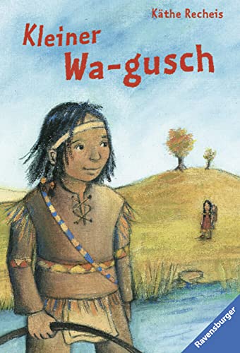 Kleiner Wa-gusch. (9783473520718) by KÃ¤the Recheis