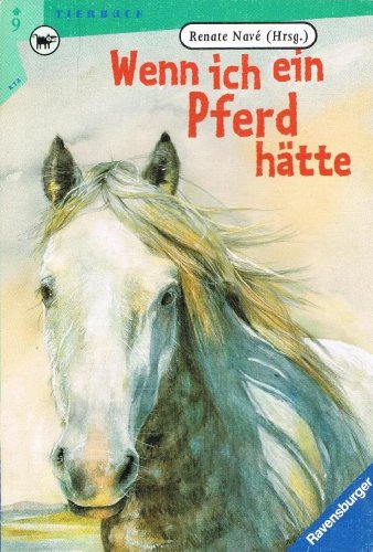 Wenn ich ein Pferd hätte.