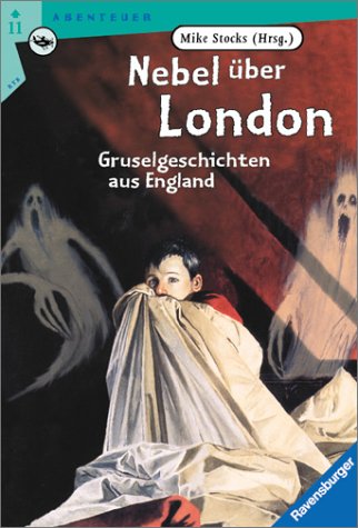 Nebel Ã¼ber London. Gruselgeschichten aus England. ( Ab 11 J.). (9783473521609) by Stocks, Mike; Edwards, Les; Warner, Darell