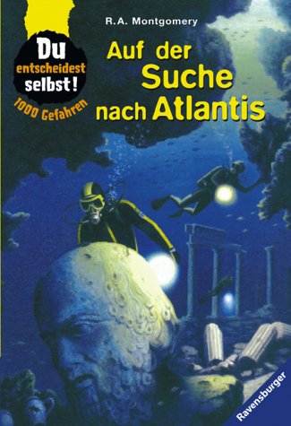 Auf der Suche nach Atlantis (1000 Gefahren) - Montgomery, R.A., Alexander Schütz und Ellen Oberlies