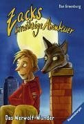 Zacks irrwitzige Abenteuer: Das Werwolf-Wunder (9783473523061) by Unknown Author