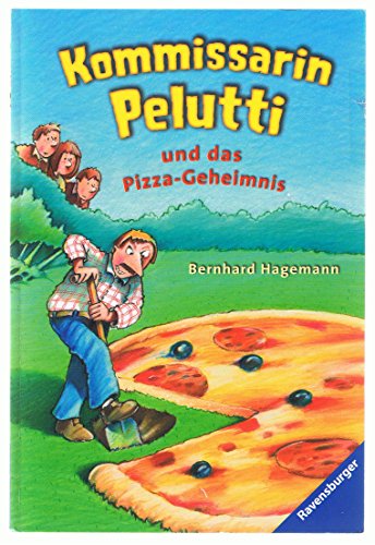 9783473523481: Kommissarin Pelutti und das Pizza-Geheimnis (Ravensburger Taschenbcher) - Hagemann, Bernhard
