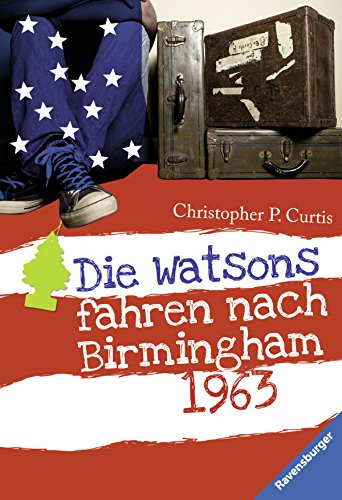 Die Watsons fahren nach Birmingham - 1963 (9783473524846) by Unknown Author