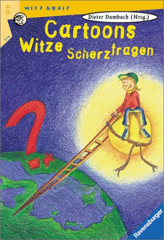 Cartoons, Witze, Scherzfragen. ( Ab 9 J.). (9783473530496) by Kersten, Detlef; Dambach, Dieter.