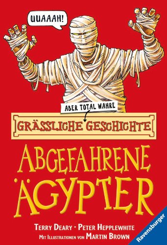 Imagen de archivo de Grssliche - aber total wahre - Geschichte. Abgefahrene gypter a la venta por medimops