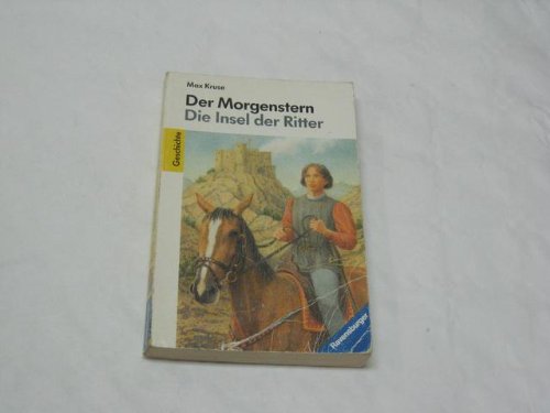 Stock image for Der Morgenstern. Die Insel der Ritter. Ravensburger Taschenbuch Band 4127 Geschichte. for sale by Deichkieker Bcherkiste