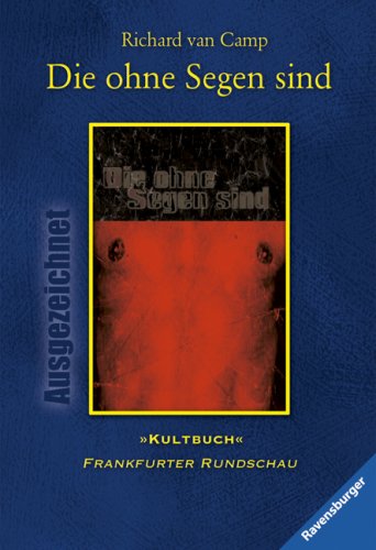 Stock image for Die ohne Segen sind: Ausgezeichnet mit dem Deutschen Jugendliteraturpreis 2001 (Ravensburger Taschenbcher) for sale by Versandantiquariat Felix Mcke