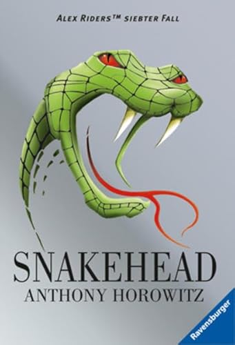 Snakehead : Alex Riders siebter Fall. Anthony Horowitz. Aus dem Engl. von Werner Schmitz / Ravensburger Taschenbuch ; Bd. 54367 - Horowitz, Anthony und Werner Schmitz