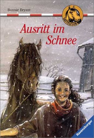 Sattelclub 13. Ausritt im Schnee. ( Ab 10 J.). (9783473549078) by Bryant, Bonnie