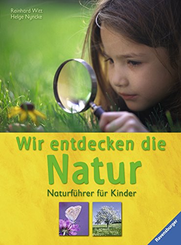 Beispielbild fr Wir entdecken die Natur: Naturführer für Kinder zum Verkauf von AwesomeBooks