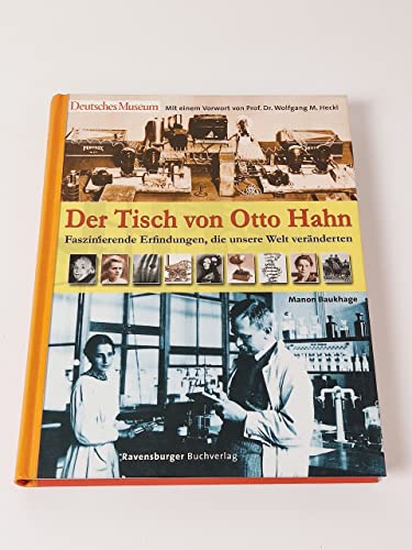 9783473551194: Der Tisch von Otto Hahn: Faszinierende Erfindungen, die unsere Welt vernderten