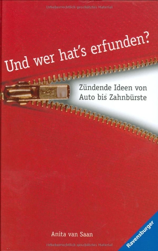Stock image for Und wer hat's erfunden?: Zndende Ideen von Auto bis Zahnbrste for sale by Versandantiquariat Felix Mcke