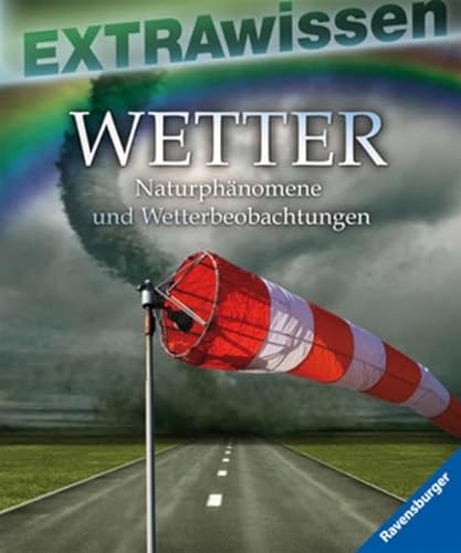 9783473551729: Extrawissen: Wetter Naturphanomene Und Wetterbeobachtungen