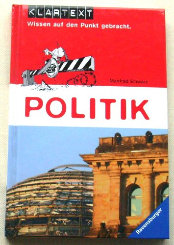 Klartext - Wissen auf den Punkt gebracht. Politik (9783473552009) by Unknown Author