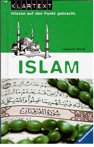 Islam. [Ill.: Roland Prillwitz], Klartext - Wissen auf den Punkt gebracht