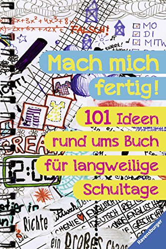 Beispielbild fr Mach mich fertig!: 101 Ideen rund ums Buch fr langweilige Schultage zum Verkauf von medimops