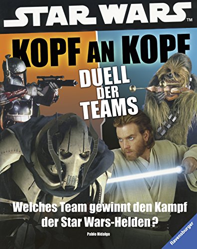 9783473553730: Star Wars(TM) Kopf an Kopf. Duell der Teams: Welches Team gewinnt den Kampf der Star Wars-Helden?