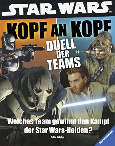 9783473553730: Star Wars™ Kopf an Kopf. Duell der Teams: Welches Team gewinnt den Kampf der Star Wars-Helden?